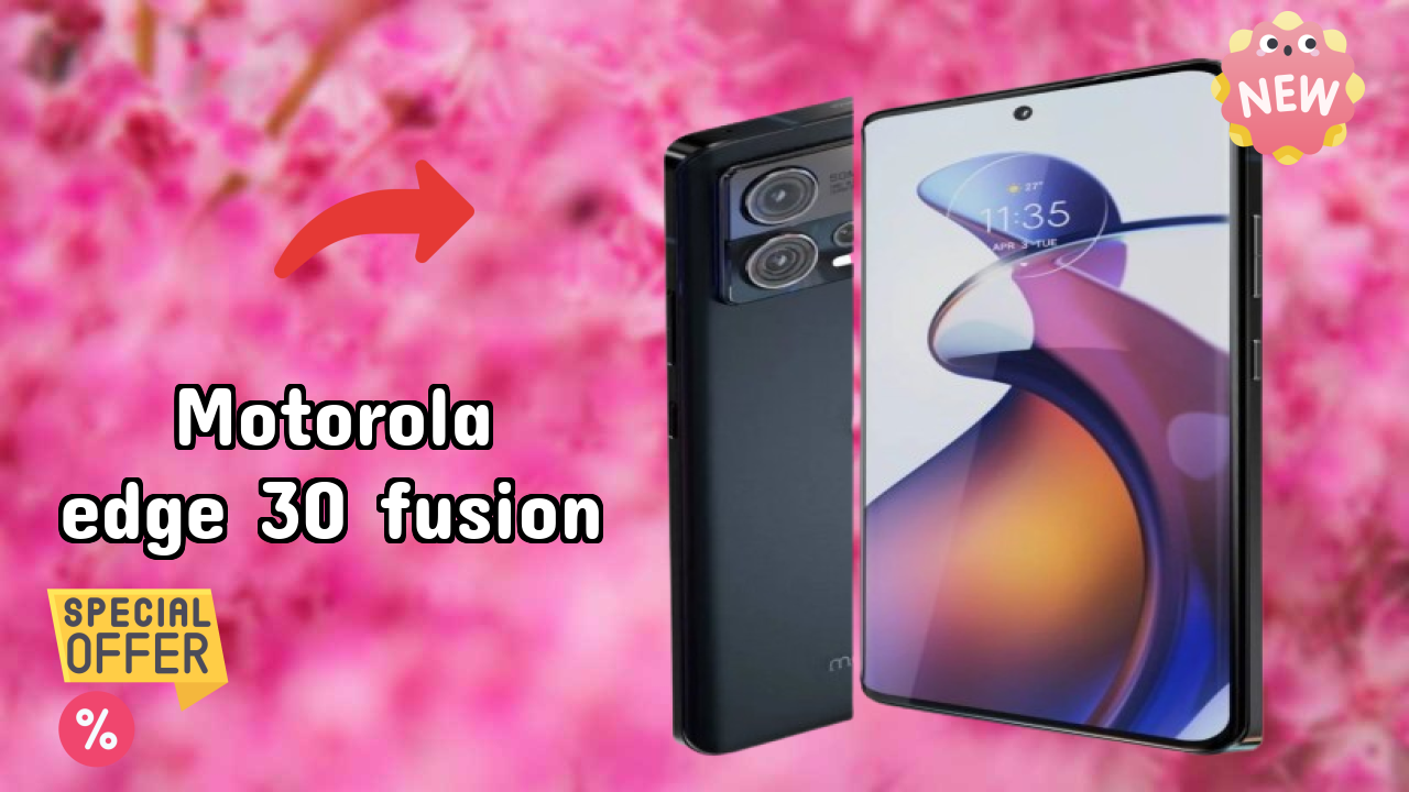 Motorola Edge 30 Fusion at ₹26,999 - Best Features Explained